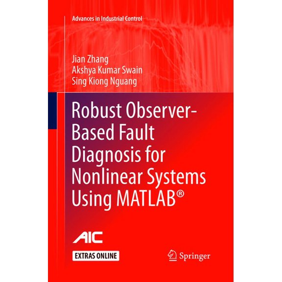 Advances in Industrial Control Robust Observer-Based Fault Diagnosis for Nonlinear Systems Using Matlab(r), (Paperback)
