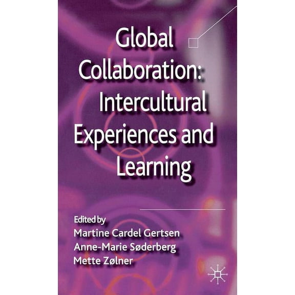 Global Collaboration: Intercultural Experiences and Learning, (Hardcover)