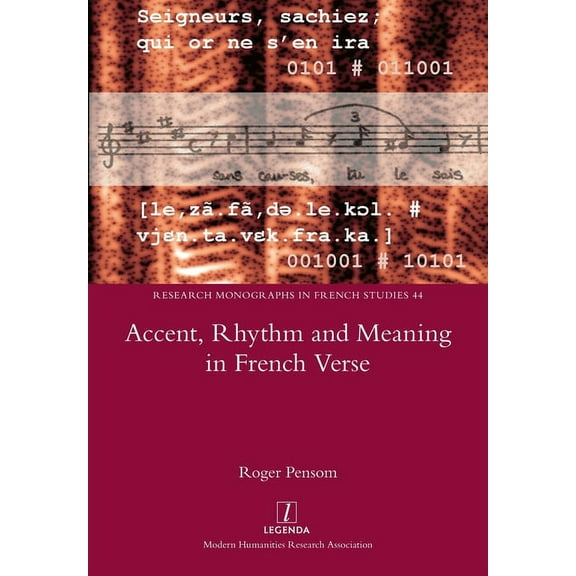 Research Monographs in French Studies: Accent, Rhythm and Meaning in French Verse (Paperback)