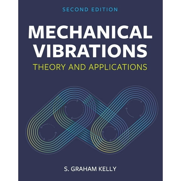 Mechanical Vibrations: Theory and Applications, (Paperback)