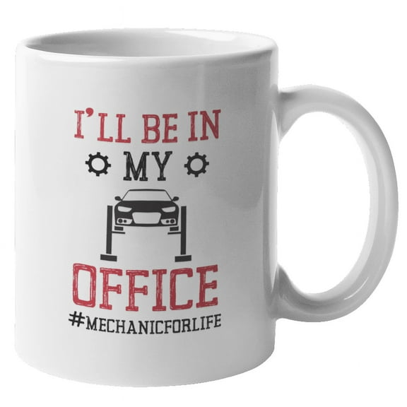 I'll Be in My Office Mechanic Coffee & Tea Mug or Pencil Holder Cup (11oz)