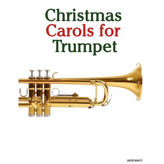 Christmas Carols for Children Christmas Carols for Trumpet, (Paperback)