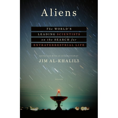 Aliens : The World's Leading Scientists on the Search for Extraterrestrial