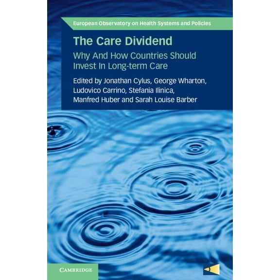 European Observatory on Health Systems a The Care Dividend, (Paperback)
