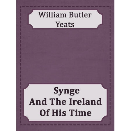 Synge And The Ireland Of His Time - eBook