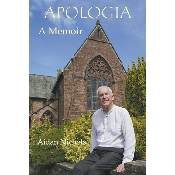 Apologia -- Aidan Nichols