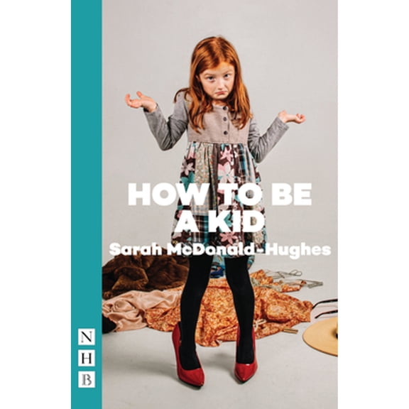 Pre-Owned How to Be a Kid (Paperback) 1848427042 9781848427044