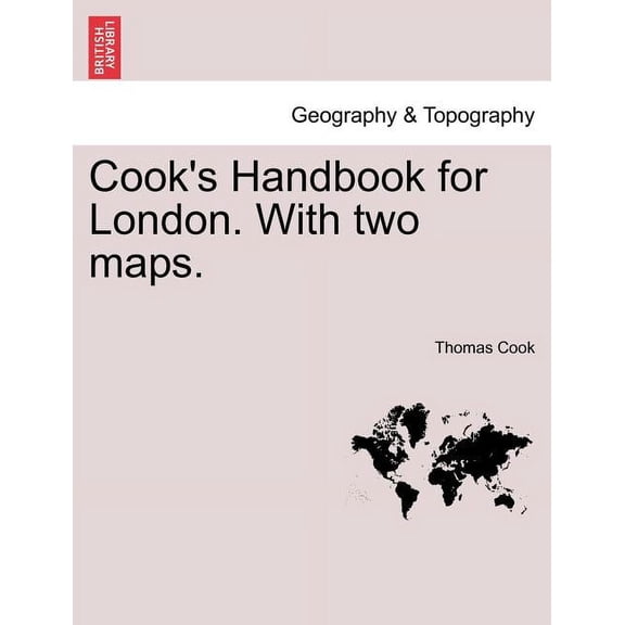 Cook's Handbook for London. with Two Maps., (Paperback)