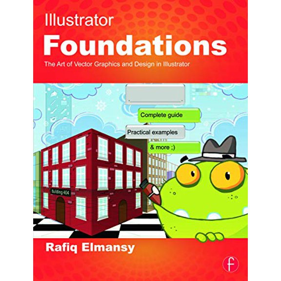 Pre-Owned Illustrator Foundations: The Art of Vector Graphics and Design in Illustrator (Paperback) 0240525930 9780240525938