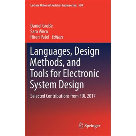 Pre-Owned Lecture Notes in Electrical Engineering: Languages, Design Methods, and Tools for Electronic System Design: Selected Contributions from Fdl 2017 (Hardcover)