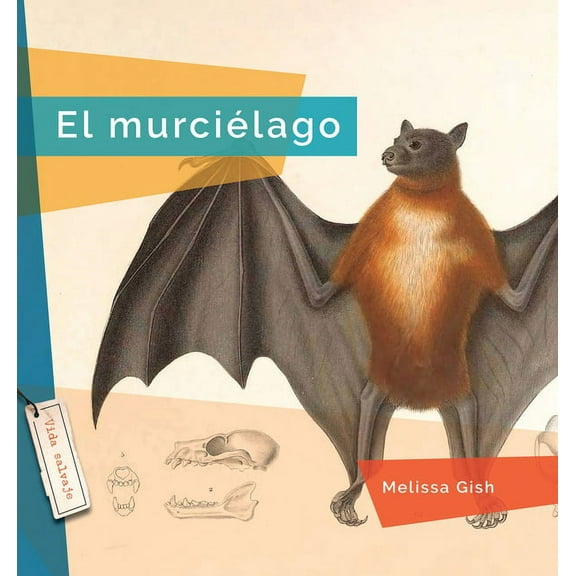Vida Salvaje El MurciÃ©lago, (Hardcover)