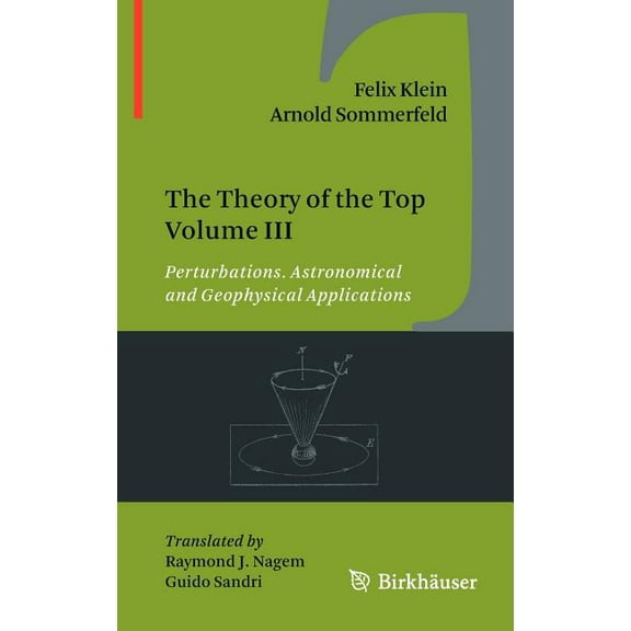 The Theory of the Top Volume III: Perturbations. Astronomical and Geophysical Applications, (Hardcover)