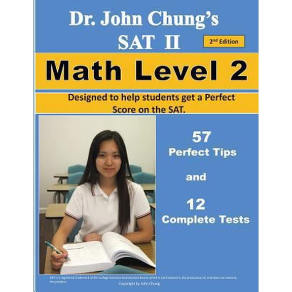 Pre-Owned Dr. John Chung's SAT II Math Level 2 ---- 2nd Edition: To Get a Perfect Score on the SAT (Paperback) by Dr John Chung