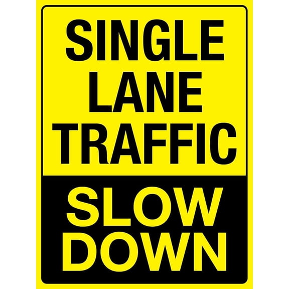 Single Lane Traffic - Slow Down Sign - Road Sign, 8 X 12 Inch Metal Tin Sign