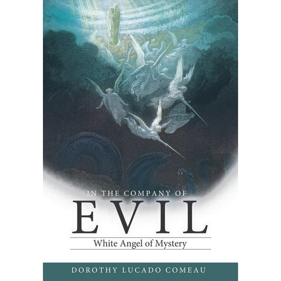 In the Company of Evil: White Mist Overcomes Dark Shadows (Hardcover)