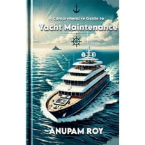 A Comprehensive Guide to Yacht Maintenance, (Paperback)