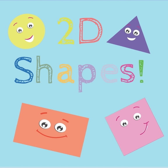 2D Shapes!: A collection of different 2D Shapes!, (Paperback)
