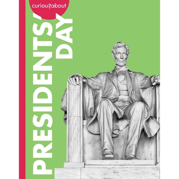 Curious about Holidays Curious about Presidents' Day, (Paperback)