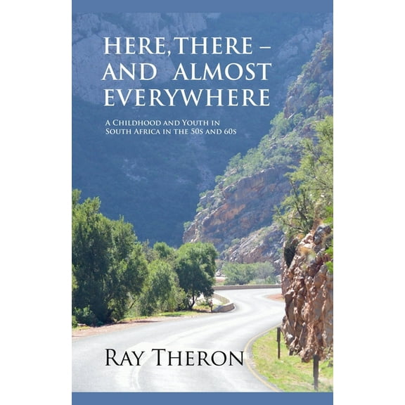 Here, There - and Almost Everywhere, (Paperback)