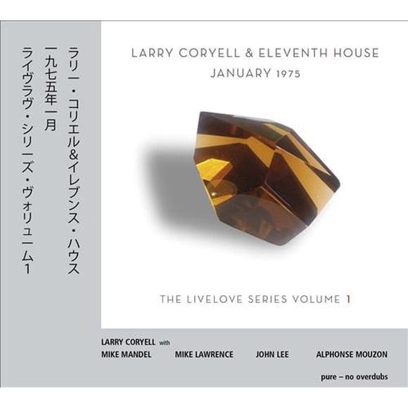 Larry Coryell & Eleventh House January 1975: The Livelove Series, Vol. 1 [Digipak] CD
