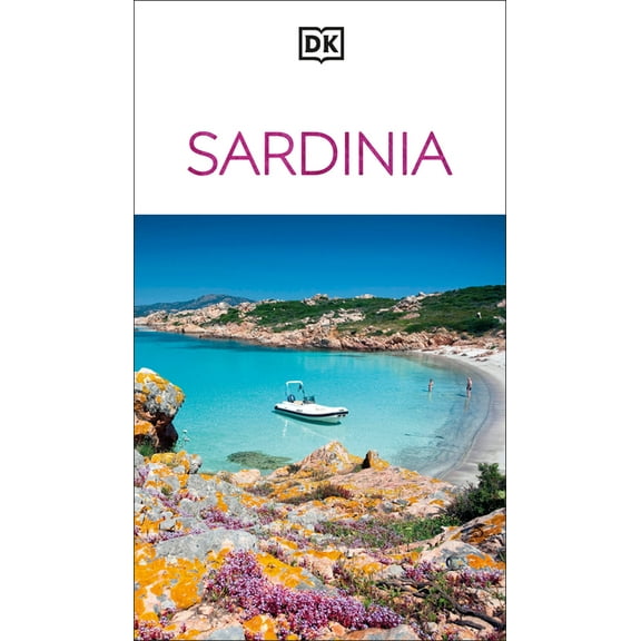 Travel Guide DK Sardinia: Must-See Sights. Culture & History. Detailed Maps & Tours. Covers Costa Smeralda, Cagliari, & M, (Paperback)