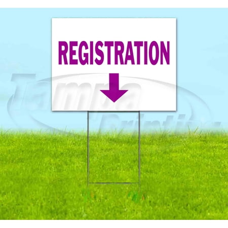 Registration Down (18 x 24 ) Yard Sign Includes Metal Step Stake