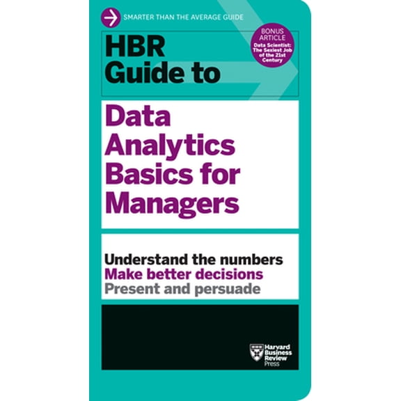 Pre-Owned HBR Guide to Data Analytics Basics for Managers (Hardcover) 1633695573 9781633695573