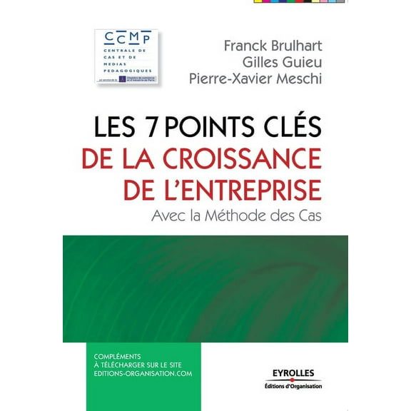 Les 7 points clés de la croissance en entreprise : Avec la méthode des cas (Paperback)