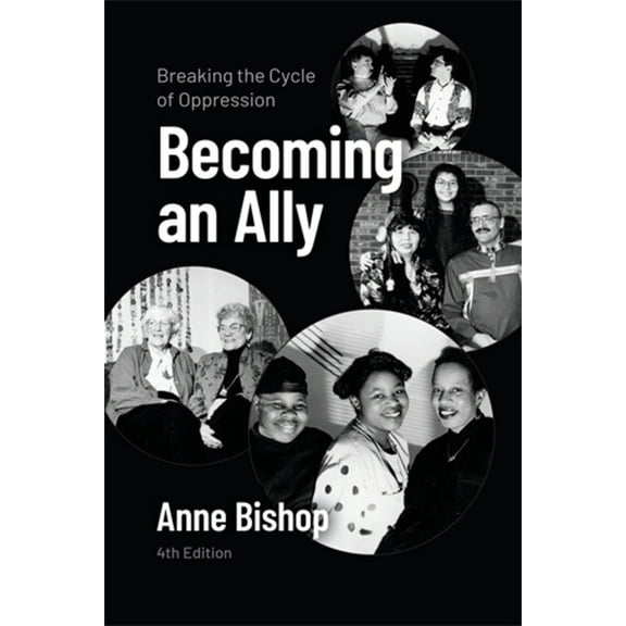 Becoming an Ally, 4th Edition: Breaking the Cycle of Oppression, (Paperback)