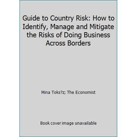 Guide to Country Risk: How to Identify, Manage and Mitigate the Risks of Doing Business Across Borders, Used [Paperback]
