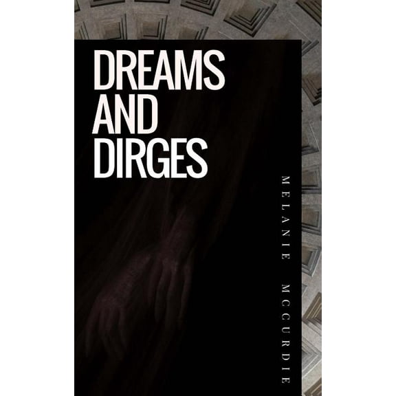 Dreams and Dirges