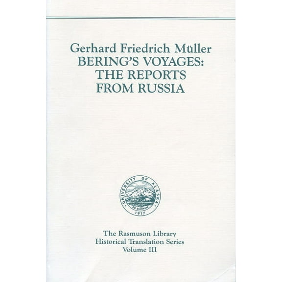 Bering's Voyages : The Reports from Russia. (Paperback)