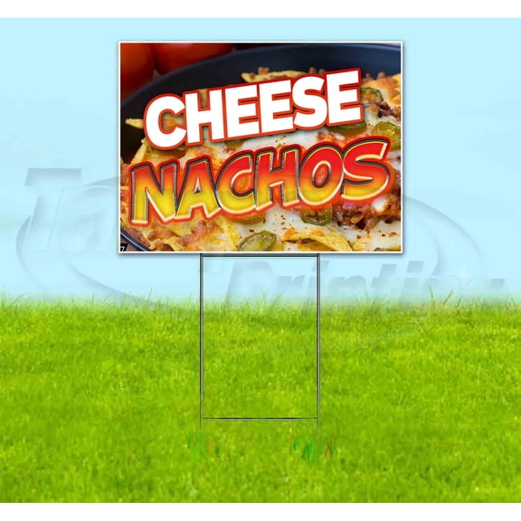 Cheese Nachos (18" x 24") Yard Sign, Includes Metal Step Stake