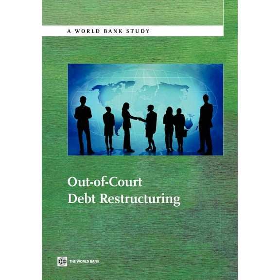 World Bank Studies Out-of-Court Debt Restructuring, (Paperback)