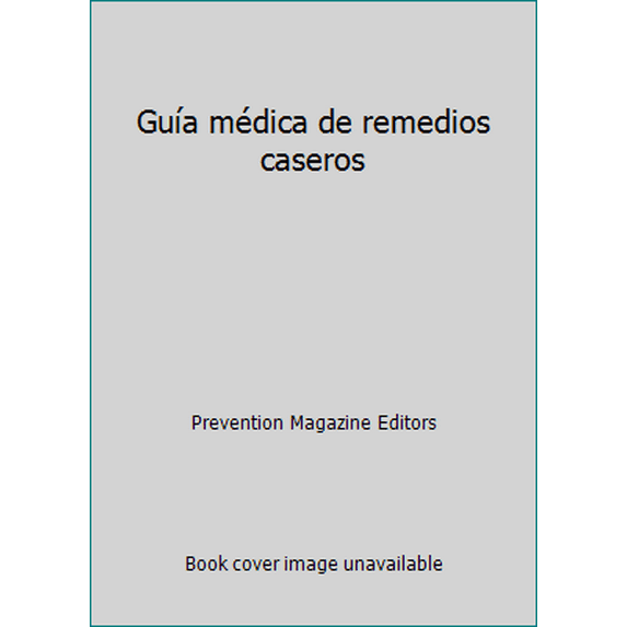 Pre-Owned Guia Medica de Remedios Caseros (Hardcover) by Prevention Magazine