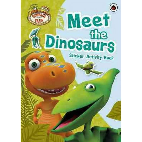 Dinosaur Train: Meet the Dinosaurs Sticker Activity Book