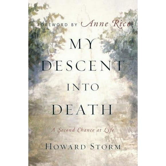 My Descent Into Death: A Second Chance at Life (Hardcover)