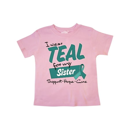 

Inktastic I Wear Teal for my Sister-Support Hope Cure Gift Toddler Boy or Toddler Girl T-Shirt