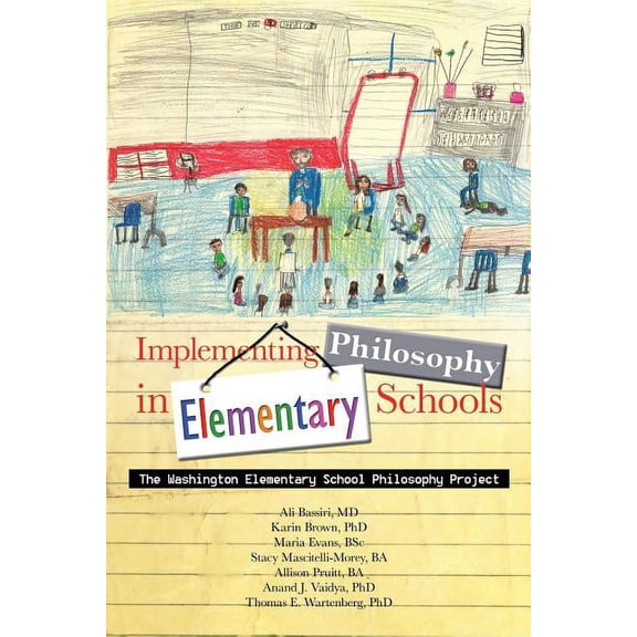 Implementing Philosophy in Elementary Schools: The Washington Elementary School Philosophy Project, (Paperback)