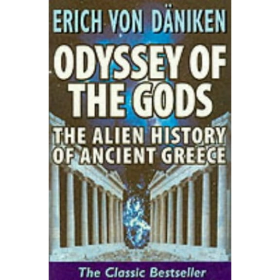 Pre-Owned Odyssey of the Gods: The Alien History of Ancient Greece Paperback