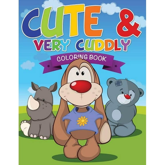 Cute and Very Cuddly Coloring Book (Paperback)