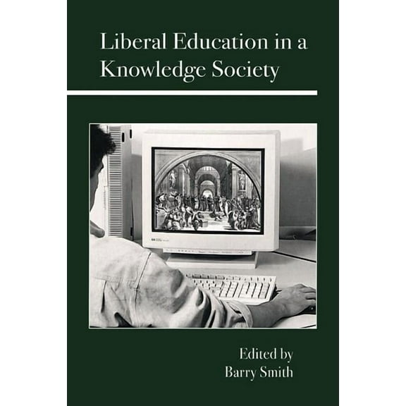 Liberal Education in a Knowledge Society, (Hardcover)