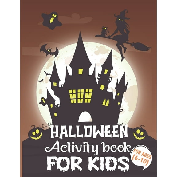 Halloween Activity Books For Kids 6-10: A Witchy and Spooky Halloween Kids Learning Activity Book for Coloring, Word Sea, (Paperback)