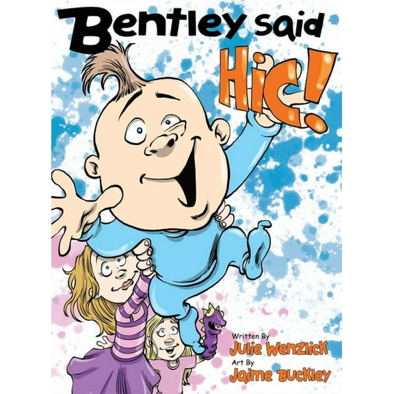 Bentley said Hic, (Hardcover)