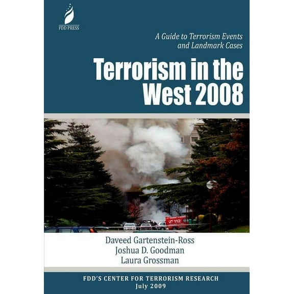 Terrorism in the West 2008: A Guide to Terrorism Events and Landmark Cases Paperback