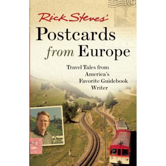 Pre-Owned Rick Steves' Postcards from Europe: Travel Tales from America's Favorite Guidebook Writer (Paperback) 1566919711 9781566919715