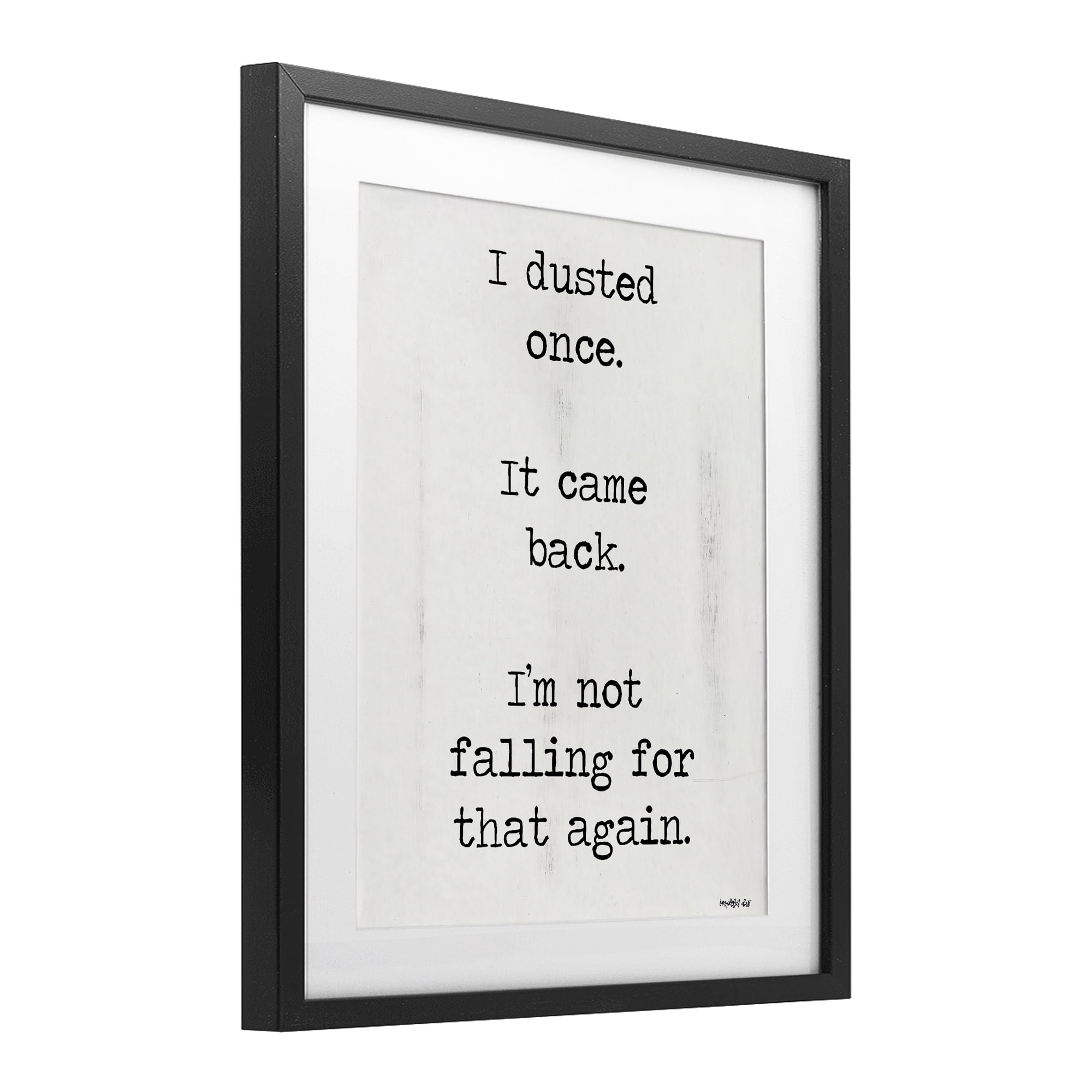 Stupell Industries Dusted Once It Came Back Black Framed Print Under Glass, design by Imperfect Dust