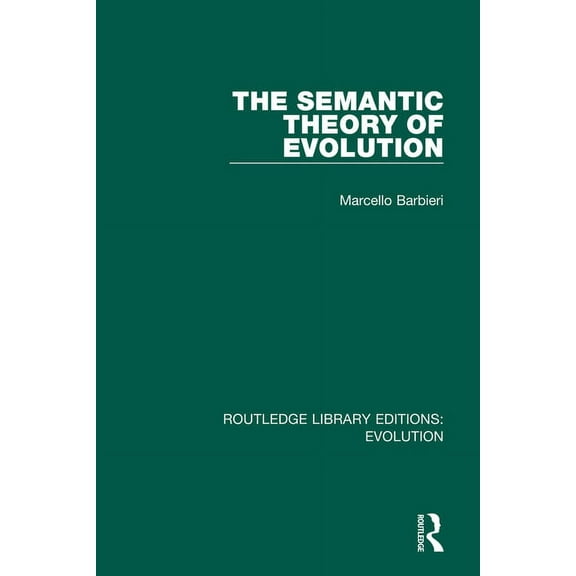 Routledge Library Editions: Evolution The Semantic Theory of Evolution, (Paperback)