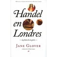 thumbnail image 1 of Libro Handel En Londres: La Forja De Un Genio Tapa Blanda, Autor Jane Glover, Editorial Machado Libros, 1 of 2