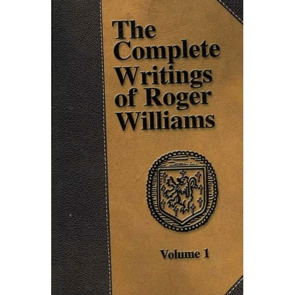 Complete Writings Of Roger Williams Vol